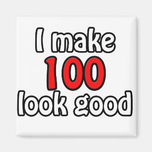 Ich lasse 100 gut aussehen magnet
