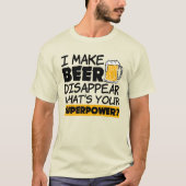 Ich lasse Bier lustig verschwinden T-Shirt (Vorderseite)