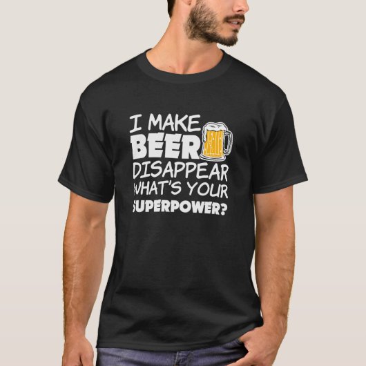 Ich lasse Bier verschwinden lustig T-Shirt (Vorderseite)