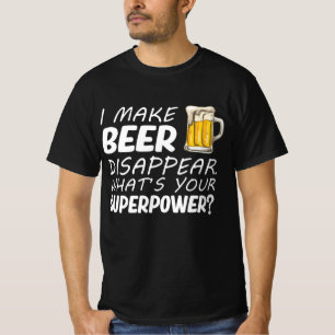 Ich lasse Bier verschwinden T-Shirt