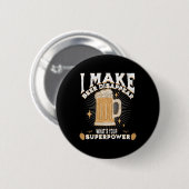 Ich lasse Bier verschwinden, was deine Supermacht  Button (Vorne & Hinten)