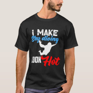 Ich lasse Fallschirmspringen heiß und lustig ausse T-Shirt