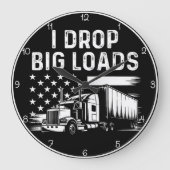 Ich lasse große Ladungen fallen" LKW Wanduhr (Vorderseite)