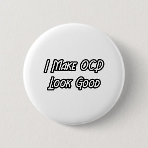 Ich lasse OCD gut aussehen Button