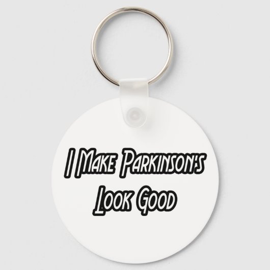 Ich lasse Parkinson gut aussehen Schlüsselanhänger (Vorderseite)