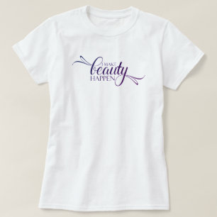 Ich lasse Schönheit geschehen T-Shirt