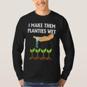 Ich lasse sie Planties nass 1 T-Shirt