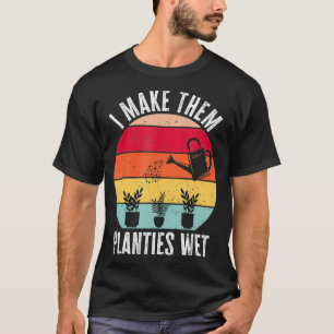 Ich lasse sie Planties Nass Gardener Sonnengärtner T-Shirt