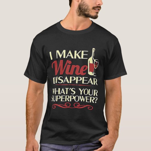 Ich lasse Wein verschwinden T-Shirt (Vorderseite)