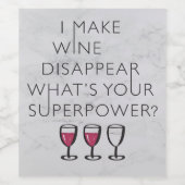 Ich lasse Wein verschwinden Was ist dein Super-Pow Weinetikett (Einzelnes Label)