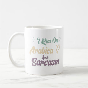 Ich laufe auf Arabica und Sarkasmus Lustige Zitate Kaffeetasse