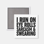 Ich laufe auf Augenrollen, Sarcasm & Sweet Magnet (Vorderseite/Rückseite)