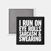Ich laufe auf Augenrollen, Sarcasm & Sweet Magnet (Vorderseite/Rückseite)
