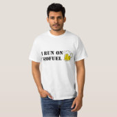 Ich laufe auf biologischer Brennstoff T - Shirt (Vorne ganz)