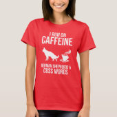 Ich laufe auf Caffein, Schäferhund-Damen-T - Shirt (Vorderseite)