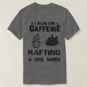 Ich laufe auf Coffein-Rafting und schreibe Worte T-Shirt (Design vorne)