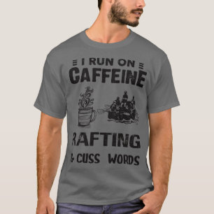 Ich laufe auf Coffein-Rafting und schreibe Worte T-Shirt