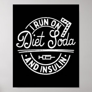 Ich laufe auf Diät Soda und Insulin Fun Diabetes A Poster