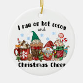 Ich laufe auf heißem Kakao und Weihnachtsjubeln Keramik Ornament (Vorne)