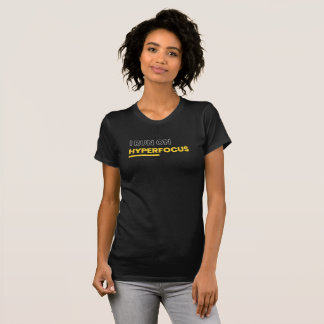 Ich laufe auf Hyperfocus - Dunkel T-Shirt