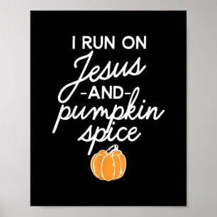 Ich laufe auf Jesus und Kürbisgewürz - Halloween & Poster