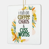 Ich laufe auf Kaffee Chaos und Cuss Worte Keramikornament (Links)