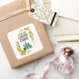 Ich laufe auf Kaffee Chaos und Cuss Worte Quadratischer Aufkleber