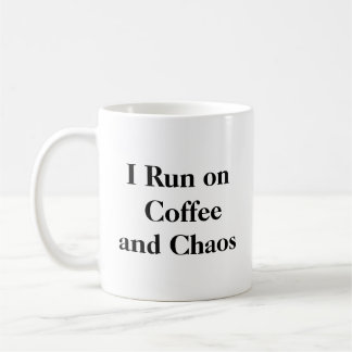 Ich laufe auf Kaffee und Chaos Tasse