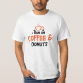 Ich laufe auf Kaffee und Donuts T-Shirt (Vorderseite)
