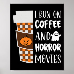 Ich laufe auf Kaffee und Horror Film Halloween Cos Poster