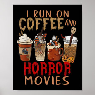Ich laufe auf Kaffee- und Horror-Filmen Beängstige Poster