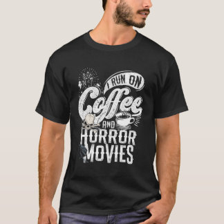 Ich laufe auf Kaffee und Horror Horror Movie Mer T-Shirt
