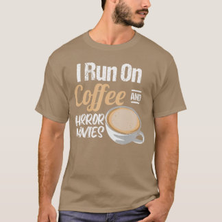 Ich laufe auf Kaffee und Horrorfilme Freund vintag T-Shirt