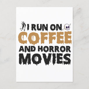 Ich laufe auf Kaffee und Horrorfilme Lustiges Hall Postkarte