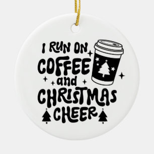 Ich laufe auf Kaffee und Weihnachten heiße schwarz Keramik Ornament