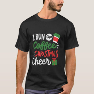 Ich laufe auf Kaffee Weihnachten Cheer Spaß Weihna T-Shirt
