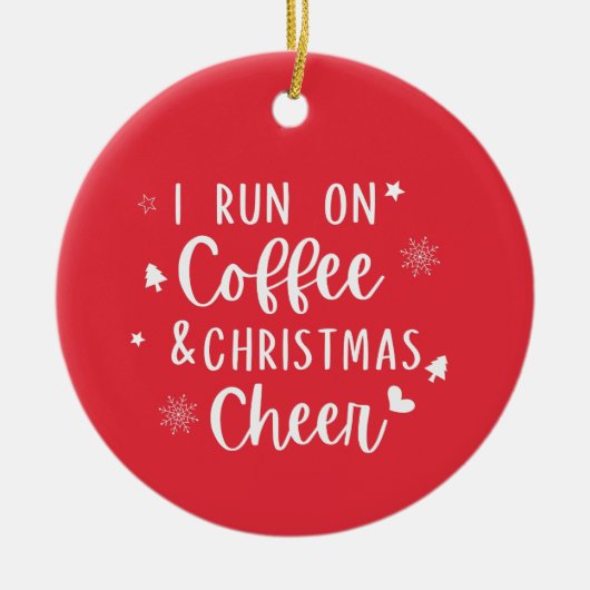 Ich laufe auf Kaffee Weihnachten jubeln   Keramik Ornament (Vorne)