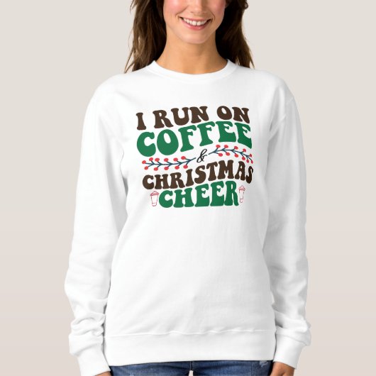 Ich laufe auf Kaffee & Weihnachten, Weihnachten un Sweatshirt (Vorderseite)