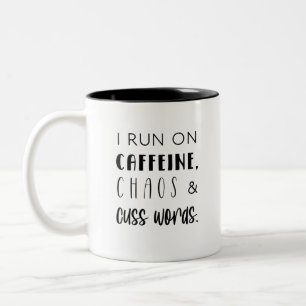 Ich laufe auf Koffein, Chaos und Cuss Worte Kaffee Zweifarbige Tasse