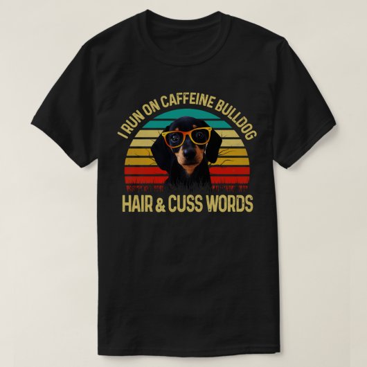 Ich laufe auf Koffein-Dackel-Haar Cuss Worte T-Shirt (Design vorne)