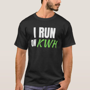 Ich laufe auf KWH, E-Auto elektrisch angetriebenes T-Shirt
