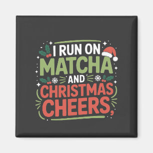 Ich laufe auf Matcha und Weihnachtsfreude - Grüner Magnet