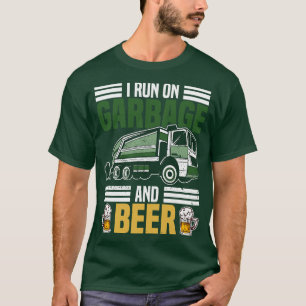 Ich laufe auf Müll- und Bierabfällen LKW Dustcart T-Shirt
