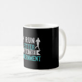 Ich laufe besser als die Regierung Kaffeetasse (VorderseiteRechts)