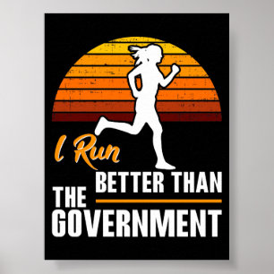 Ich laufe besser als die Regierung Lustiger Läufer Poster