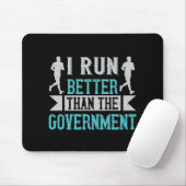 Ich laufe besser als die Regierung Mousepad (Mit Mouse)