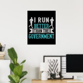 Ich laufe besser als die Regierung Poster (Heimbüro)