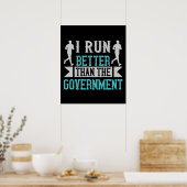 Ich laufe besser als die Regierung Poster (Küche)