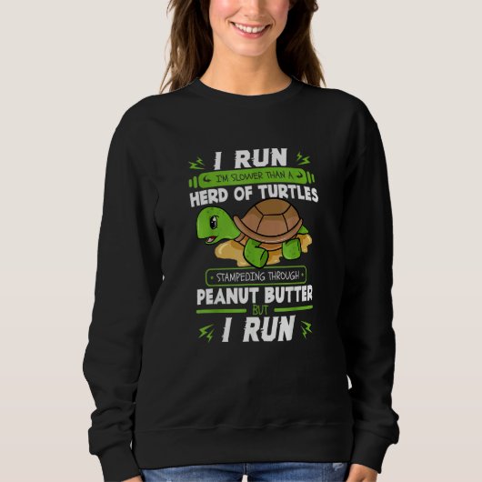 Ich laufe, dass ich langsamer bin als eine Herde v Sweatshirt (Vorderseite)