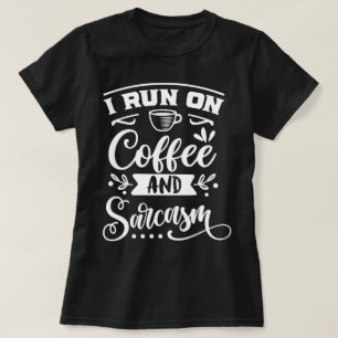 Ich laufe einen Kaffee l Funny Sarkasm unglaublich T-Shirt